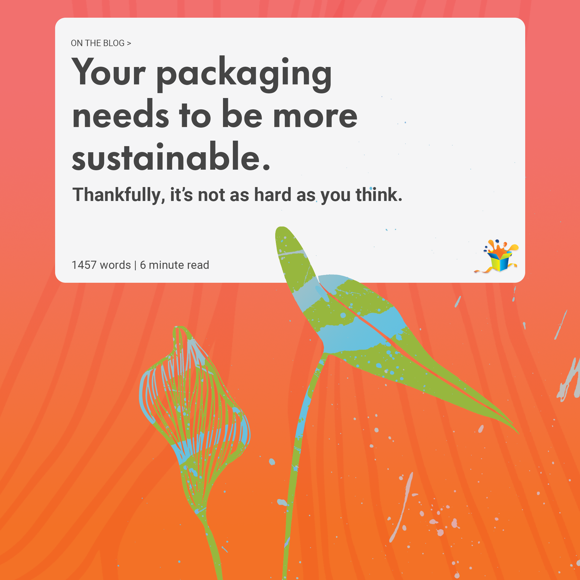 Your Packaging Needs to Be More Sustainable. Thankfully, It’s Not Hard to Do