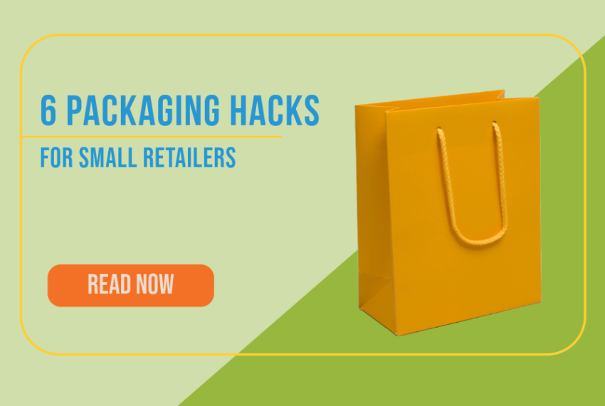 6 Packaging Hacks for Small Retailers: Practical Tips to Optimize Your Packaging