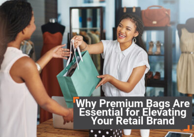 Why Premium Bags Are Essential for Elevating Your Retail Brand