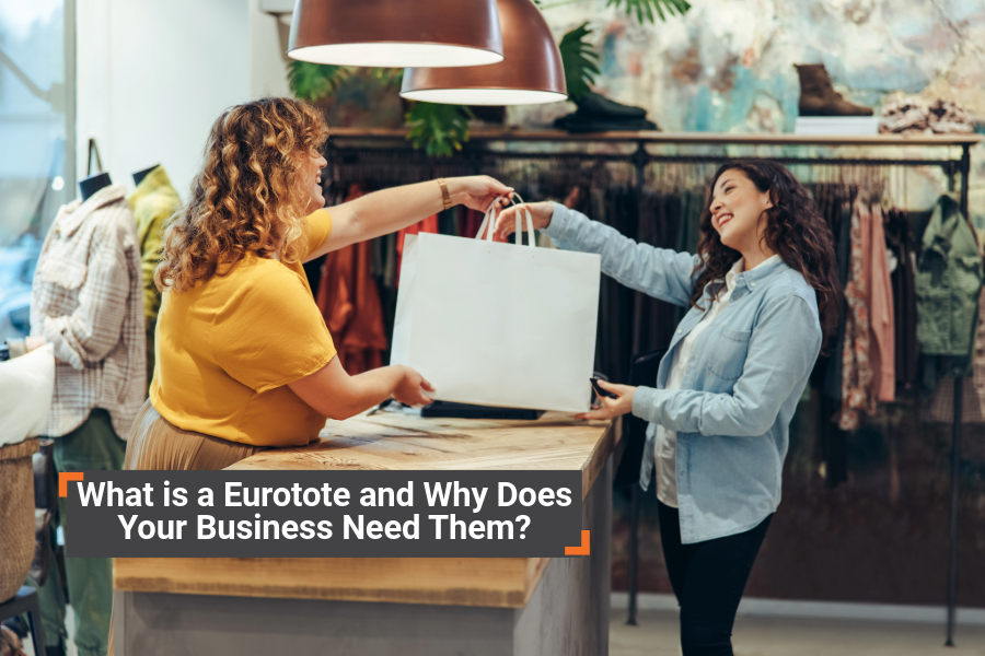 What is a Eurotote Bag and Why Does Your Business Need Them?