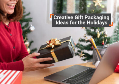 Creative Gift Packaging Ideas for the Holidays