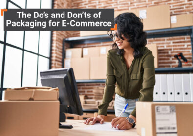 The Do’s and Don’ts of Packaging for E-Commerce